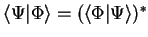 $\langle \Psi \vert \Phi \rangle =
(\langle \Phi \vert \Psi \rangle)^{\ast}$