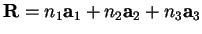 ${\bf R} =
n_1 {\bf a}_1 + n_2 {\bf a}_2 + n_3 {\bf a}_3$