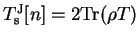 $T_{\mathrm s}^{\mathrm J}[n] = 2 {\rm Tr} (\rho T)$