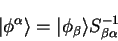 \begin{displaymath}
\vert \phi^{\alpha} \rangle = \vert \phi_{\beta} \rangle S_{\beta \alpha}^{-1}
\end{displaymath}