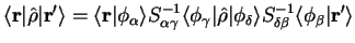 $\displaystyle \langle {\bf r} \vert {\hat \rho} \vert {\bf r'} \rangle =
\langl...
...elta} \rangle
S_{\delta \beta}^{-1} \langle \phi_{\beta} \vert {\bf r'} \rangle$