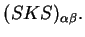 $\displaystyle (SKS)_{\alpha \beta} .$