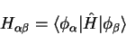 \begin{displaymath}
H_{\alpha \beta} = \langle \phi_{\alpha} \vert {\hat H}
\vert \phi_{\beta} \rangle
\end{displaymath}