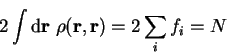 \begin{displaymath}
2 \int {\mathrm d}{\bf r}~{\rho}({\bf r},{\bf r}) = 2 \sum_i f_i
= N
\end{displaymath}