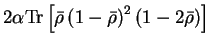 $2 \alpha {\rm Tr} \left[
{\bar \rho} \left( 1 - {\bar \rho} \right)^2 \left( 1 - 2 {\bar \rho} \right)
\right]$