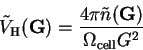 \begin{displaymath}
{\tilde V}_{\mathrm H}({\bf G}) = \frac{4 \pi {\tilde n}({\bf G})}{\Omega_{\mathrm {cell}} G^2}
\end{displaymath}