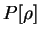 $\displaystyle P[\rho]$