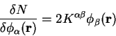 \begin{displaymath}
\frac{\delta N}{\delta \phi_{\alpha}({\bf r})}=
2 K^{\alpha \beta} \phi_{\beta}({\bf r})
\end{displaymath}