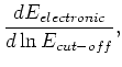 $\displaystyle \frac{d E_{electronic}}{d \ln{E_{cut-off}}},
$