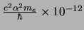 $\frac{c^2\alpha^2m_e}{\hbar} \times 10^{-12}$