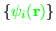 $\{ \textcolor{green}{\psi_i({\bf r})}\}$