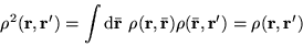 \begin{displaymath}\rho^2({\bf r},{\bf r}') = \int {\rm d}{\bar {\bf r}}  
\rho(...
...bf r}}) \rho({\bar {\bf r}},{\bf r}') =
\rho({\bf r},{\bf r}') \end{displaymath}