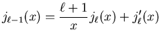 $\displaystyle j_{\ell - 1}(x) = {{\ell + 1} \over x} j_{\ell}(x) + j_{\ell}'(x)$