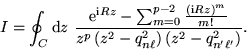 \begin{displaymath}
I = \oint_C \mathrm{d}z ~ \frac{\mathrm{e}^{{\mathrm{i}} R z...
... - q_{n \ell}^2 \right)
\left( z^2 - q_{n' \ell'}^2 \right)} .
\end{displaymath}