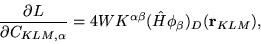 \begin{displaymath}
\frac{\partial L }{\partial C_{KLM,\alpha}}
= 4 W K^{\alpha \beta} (\hat{H}
\phi_{\beta})_{D}(\mathbf{r}_{KLM}),
\end{displaymath}