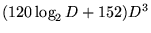 $(120 \log_2 D + 152) D^3$