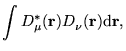 $\displaystyle \int D^{\ast}_{\mu}(\mathbf{r}) D^{\
}_{\nu}(\mathbf{r}) \mathrm{d} \mathbf{r},$