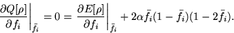 \begin{displaymath}
\left. \frac{\partial Q[\rho]}{\partial f_i} \right\vert _{{...
...i}
+ 2 \alpha {\bar f}_i (1 - {\bar f}_i) (1 - 2 {\bar f}_i) .
\end{displaymath}