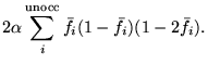 $\displaystyle 2 \alpha
\sum_i^{\rm unocc} {\bar f}_i (1 - {\bar f}_i) (1 - 2 {\bar f}_i) .$