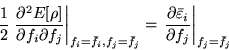 \begin{displaymath}
{1 \over 2} \left. \frac{\partial^2 E[\rho]}{\partial f_i \p...
... \varepsilon}_i}{\partial f_j} \right\vert _{f_j = {\bar f}_j}
\end{displaymath}