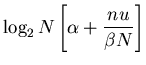 $\displaystyle \log_2 N \left[ \alpha + {n u \over \beta N}
\right]$