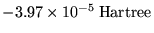 $-3.97 \times 10^{-5} \: \mbox{Hartree}$