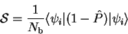 \begin{displaymath}
{\cal S} = \frac{1}{N_{\mathrm b}} \langle \psi_i \vert \bigl( 1 - \hat P \bigr) \vert
\psi_i \rangle
\end{displaymath}