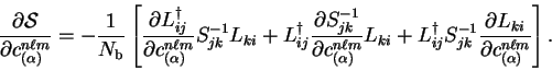 \begin{displaymath}
\frac{\partial {\cal S}}{\partial c^{n \ell m}_{(\alpha)}} =...
...c{\partial L_{ki}}{\partial
c^{n \ell m}_{(\alpha)}} \right] .
\end{displaymath}