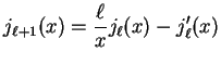 $\displaystyle j_{\ell + 1}(x) = {\ell \over x} j_{\ell}(x) - j_{\ell}'(x)$