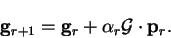 \begin{displaymath}
{\bf g}_{r+1} = {\bf g}_r + {\alpha}_r {\cal G} \cdot {\bf p}_r .
\end{displaymath}