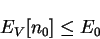 \begin{displaymath}
E_V[n_0] \leq E_0
\end{displaymath}