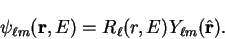 \begin{displaymath}
\psi_{\ell m}({\bf r},E) =
R_{\ell}(r,E) Y_{\ell m}({\hat {\bf r}}) .
\end{displaymath}