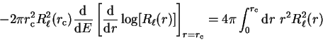 \begin{displaymath}
-2 \pi r_{\mathrm c}^2 R_{\ell}^2(r_{\mathrm c}) \frac{\math...
...= 4 \pi \int_0^{r_{\mathrm c}} {\mathrm d}r ~r^2 R_{\ell}^2(r)
\end{displaymath}