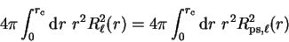 \begin{displaymath}
4 \pi \int_0^{r_{\mathrm c}} {\mathrm d}r ~r^2 R_{\ell}^2(r)...
...^{r_{\mathrm c}} {\mathrm d}r ~r^2 R_{{\mathrm{ps}},\ell}^2(r)
\end{displaymath}