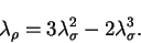 \begin{displaymath}
\lambda_{\rho} = 3 \lambda_{\sigma}^2 - 2 \lambda_{\sigma}^3 .
\end{displaymath}