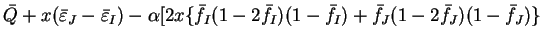 $\displaystyle {\bar Q} + x({\bar \varepsilon}_J - {\bar \varepsilon}_I)
- \alph...
...}_I) (1 - {\bar f}_I) +
{\bar f}_J (1 - 2 {\bar f}_J) (1 - {\bar f}_J)\} \bigr.$