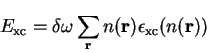 \begin{displaymath}
E_{\mathrm {xc}} = \delta \omega \sum_{\bf r} n({\bf r}) \epsilon_{\mathrm {xc}}(n({\bf r}))
\end{displaymath}